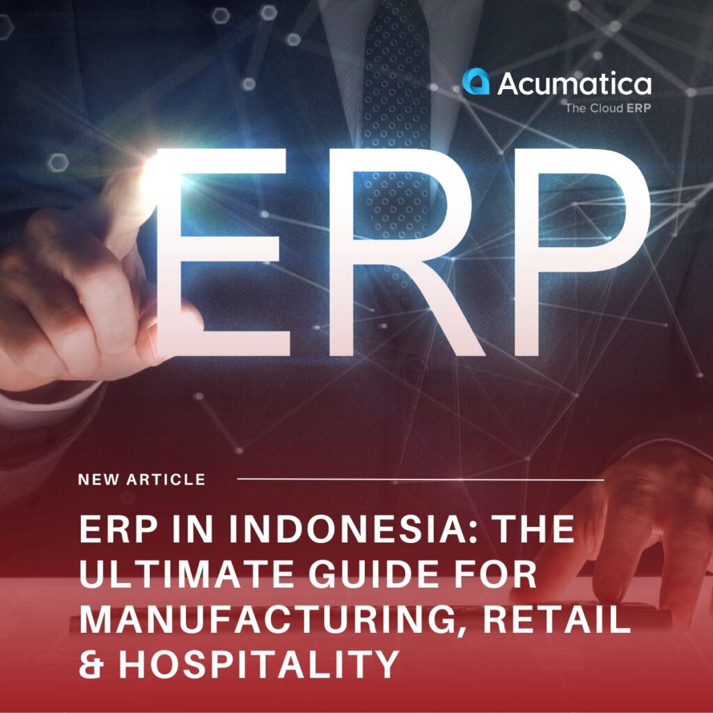 ERP in Indonesia: The Ultimate Guide for Manufacturing, Retail & Hospitality