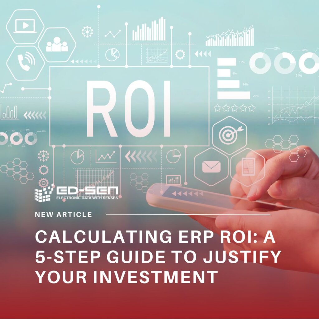 Calculating ERP ROI: A 5-Step Guide to Justify Your Investment