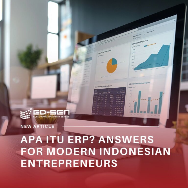Apa Itu ERP? Answers for Modern Indonesian Entrepreneurs