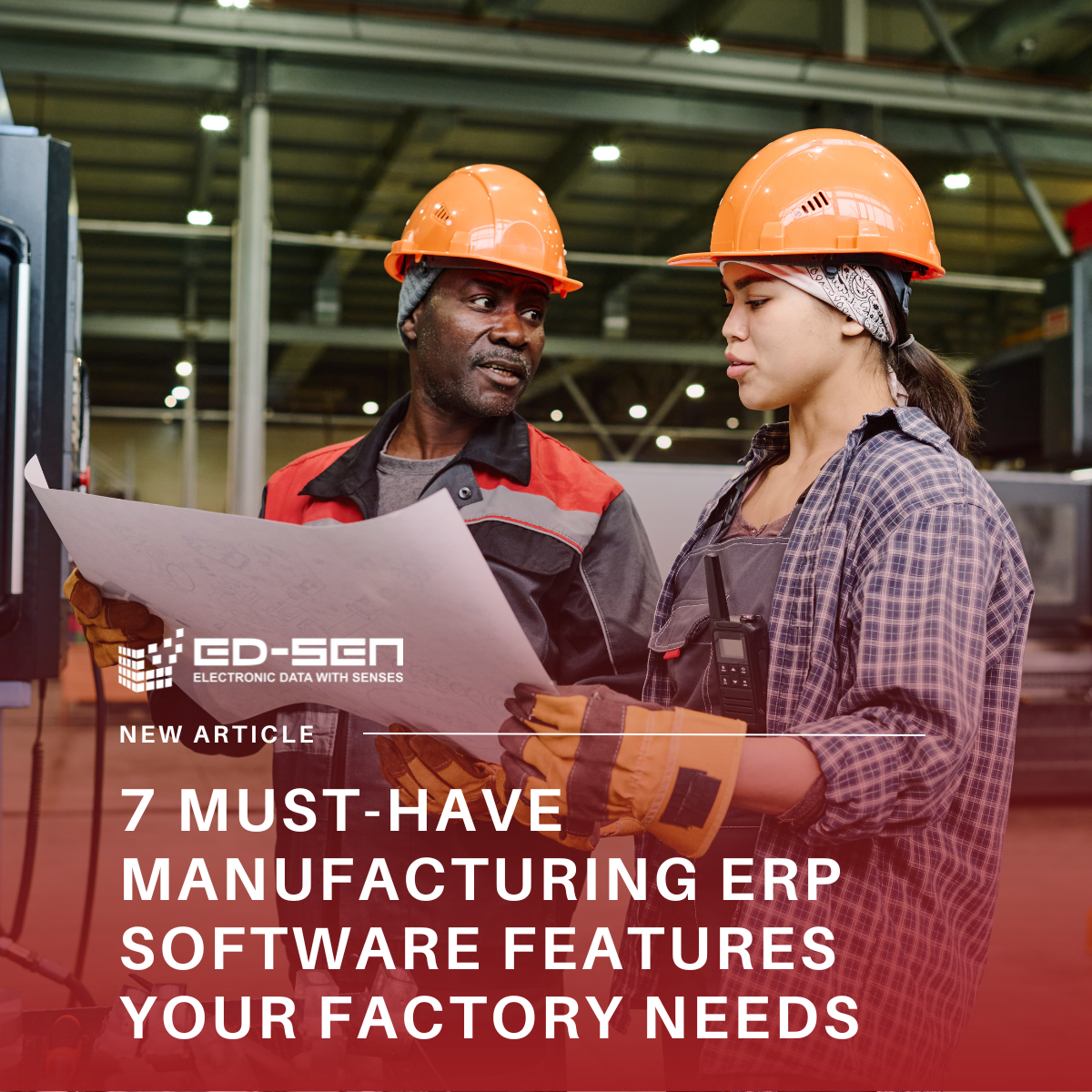 7 Must-Have Manufacturing ERP Software Features Your Factory Needs
