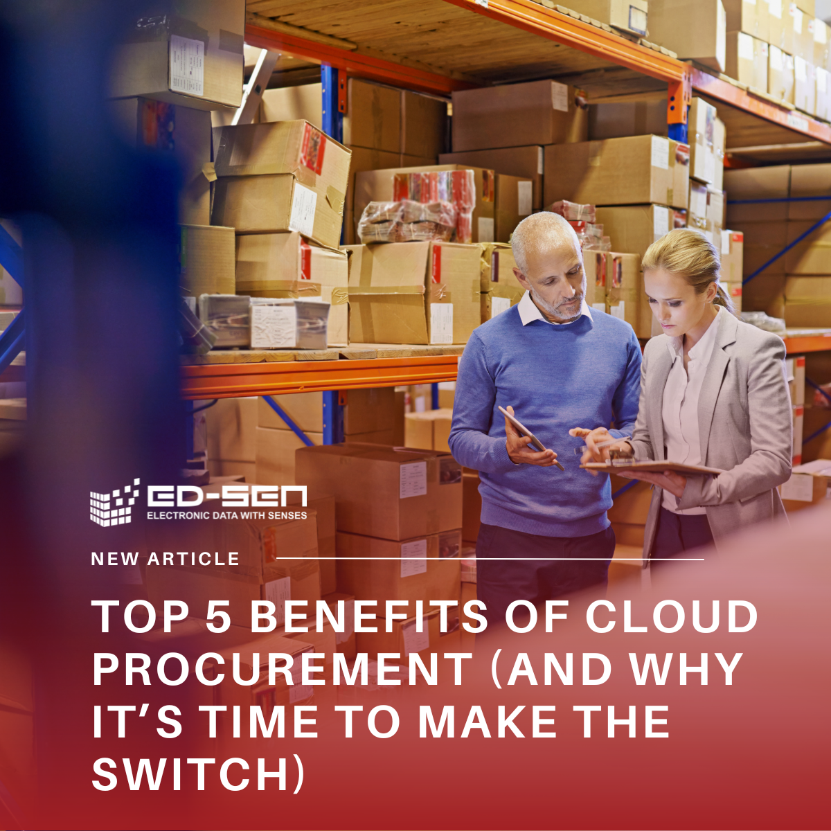 Top 5 Benefits of Cloud Procurement (And Why It’s Time to Make the Switch)