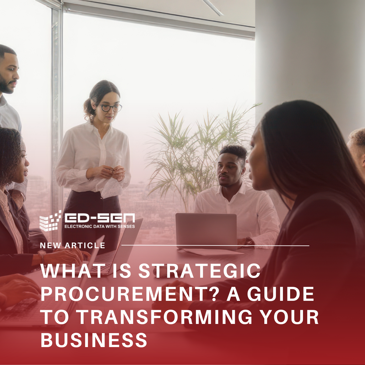 What is Strategic Procurement? A Guide to Transforming Your Business