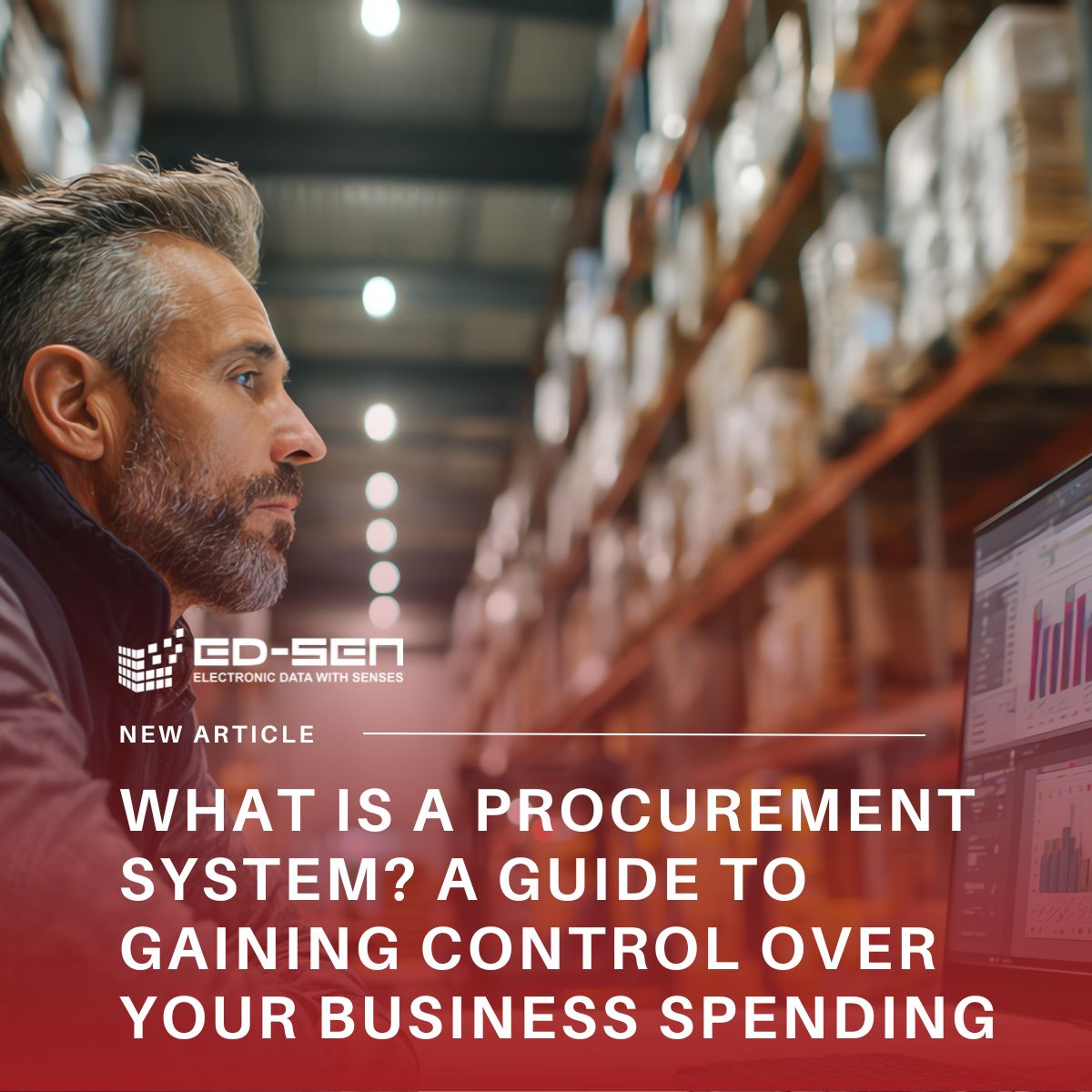 What is a Procurement System? A Guide to Gaining Control Over Your Business Spending