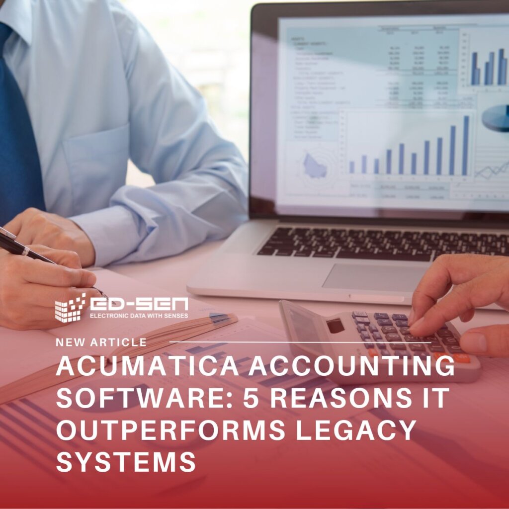 Acumatica Accounting Software: 5 Reasons It Outperforms Legacy Systems