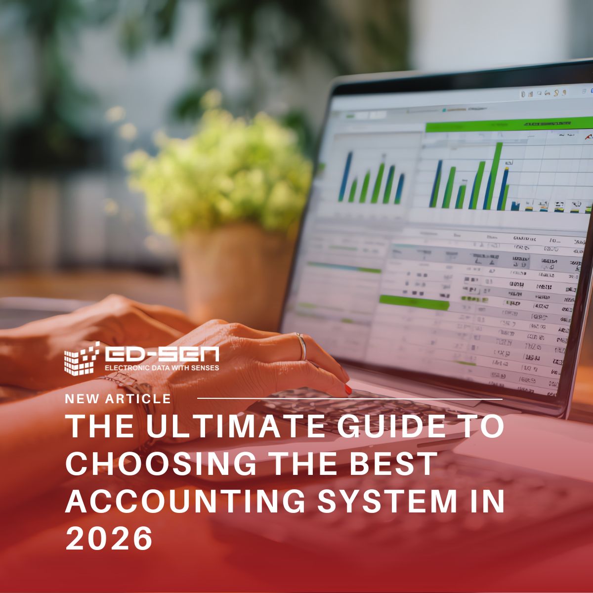 The Ultimate Guide to Choosing the Best Accounting System in 2026