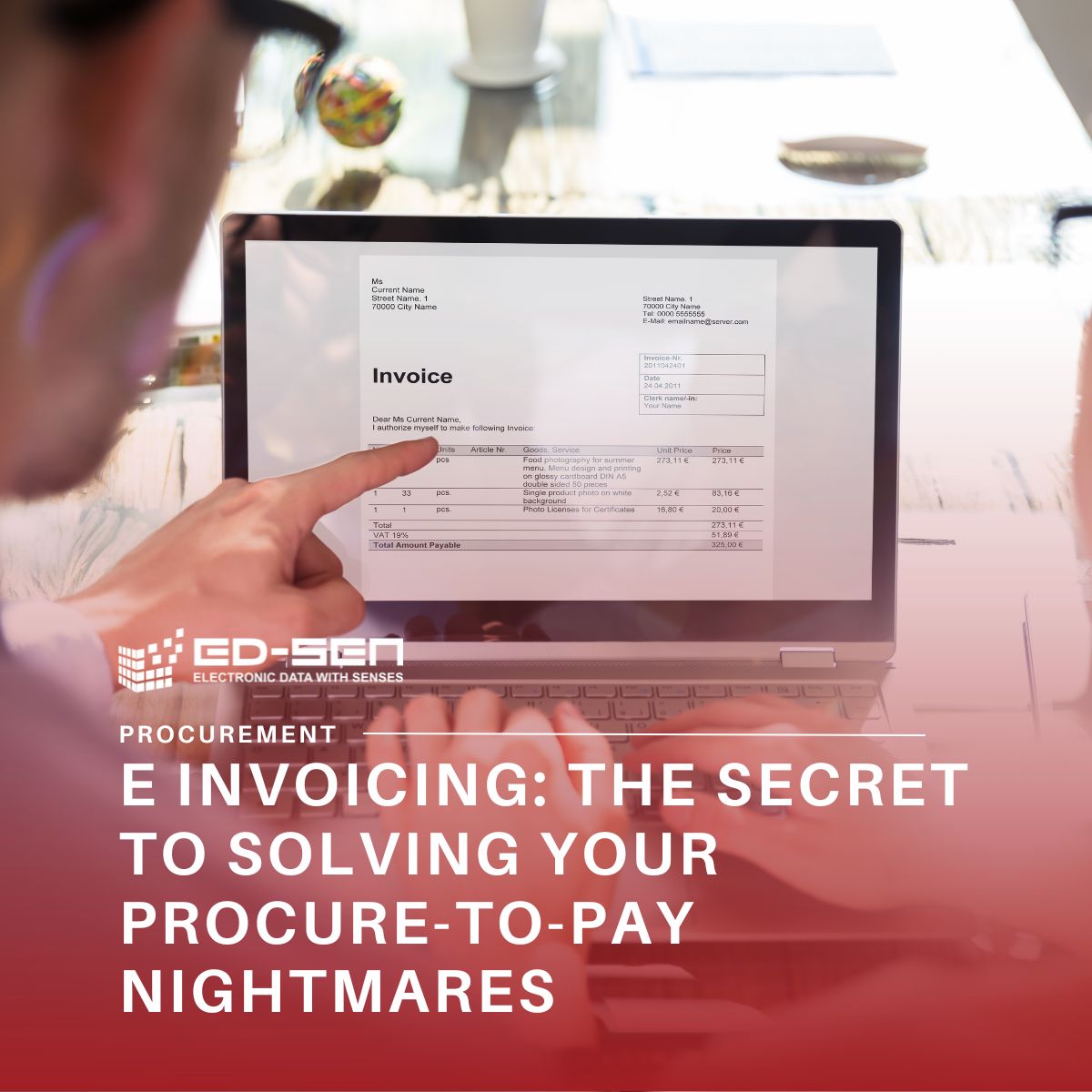 E Invoicing: The Secret to Solving Your Procure-to-Pay Nightmares