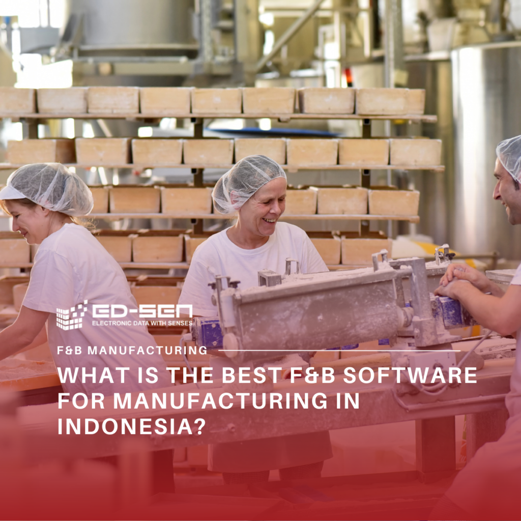 What is the Best F&B Software for Manufacturing in Indonesia?