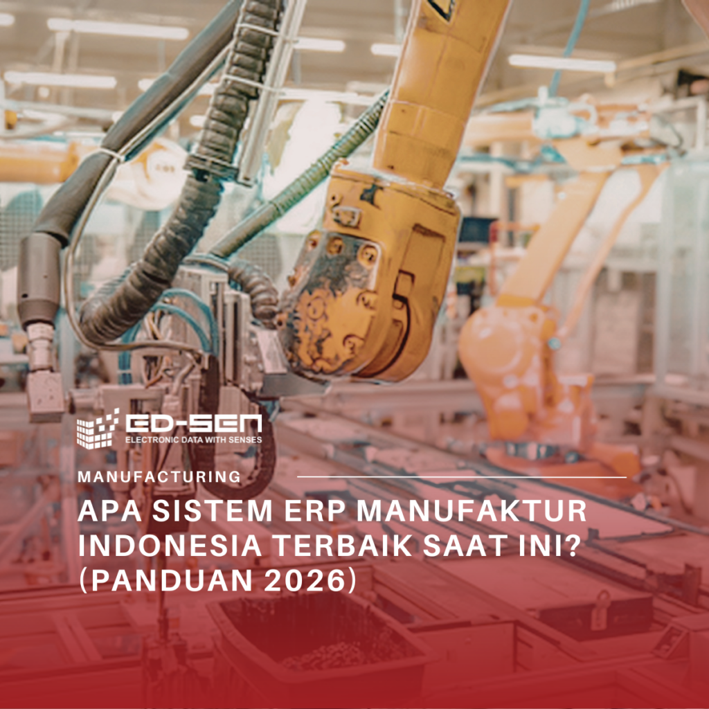 Apa Sistem ERP Manufaktur Indonesia Terbaik Saat Ini? (Panduan 2026)