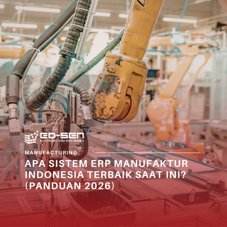 Apa Sistem ERP Manufaktur Indonesia Terbaik Saat Ini? (Panduan 2026)