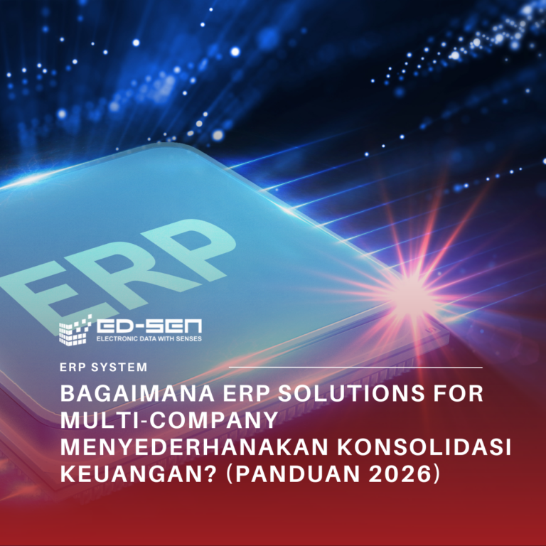 Bagaimana ERP Solutions for Multi-Company Menyederhanakan Konsolidasi Keuangan? (Panduan 2026)