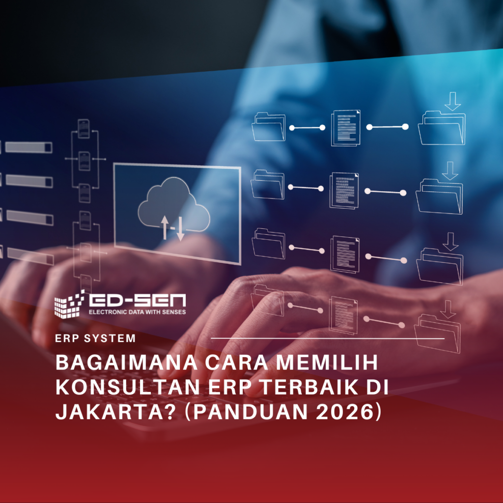 Bagaimana Cara Memilih Konsultan ERP Terbaik di Jakarta? (Panduan 2026)