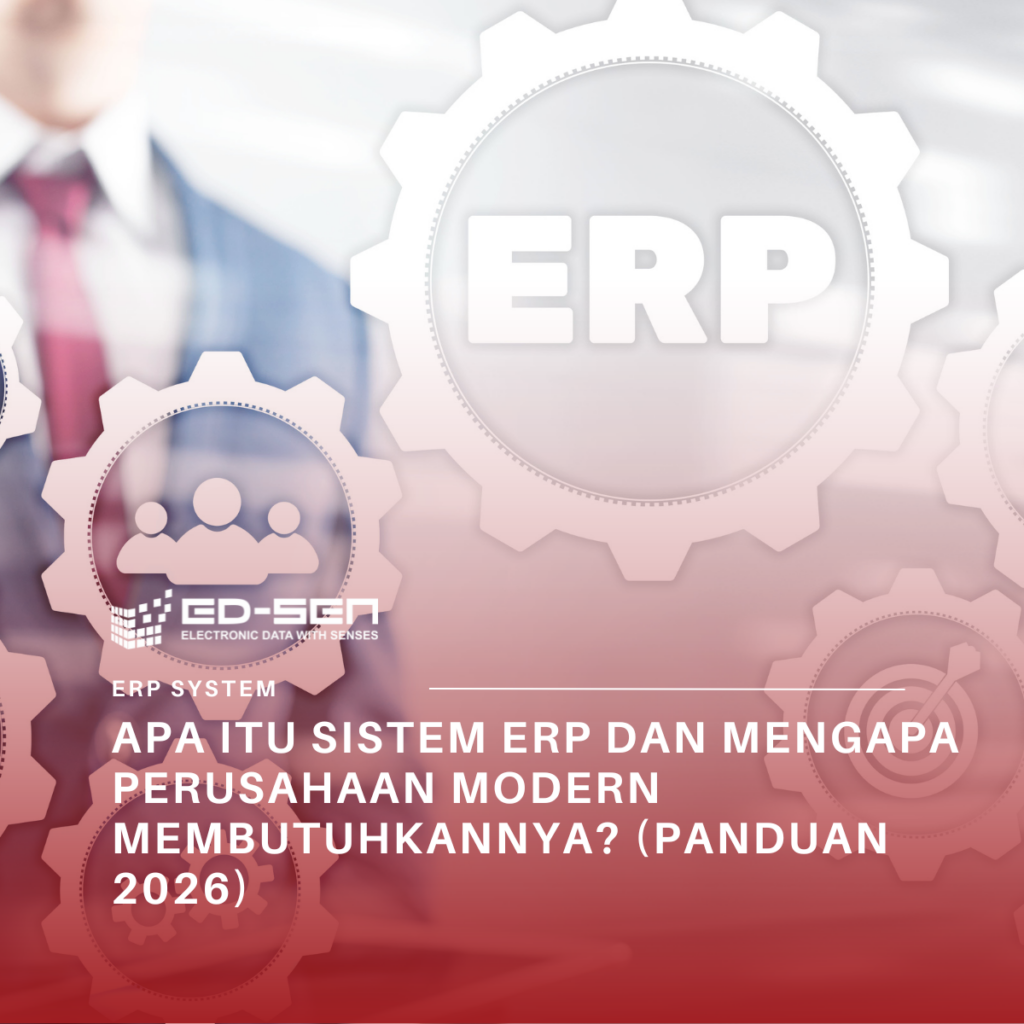 Apa Itu Sistem ERP dan Mengapa Perusahaan Modern Membutuhkannya? (Panduan 2026)