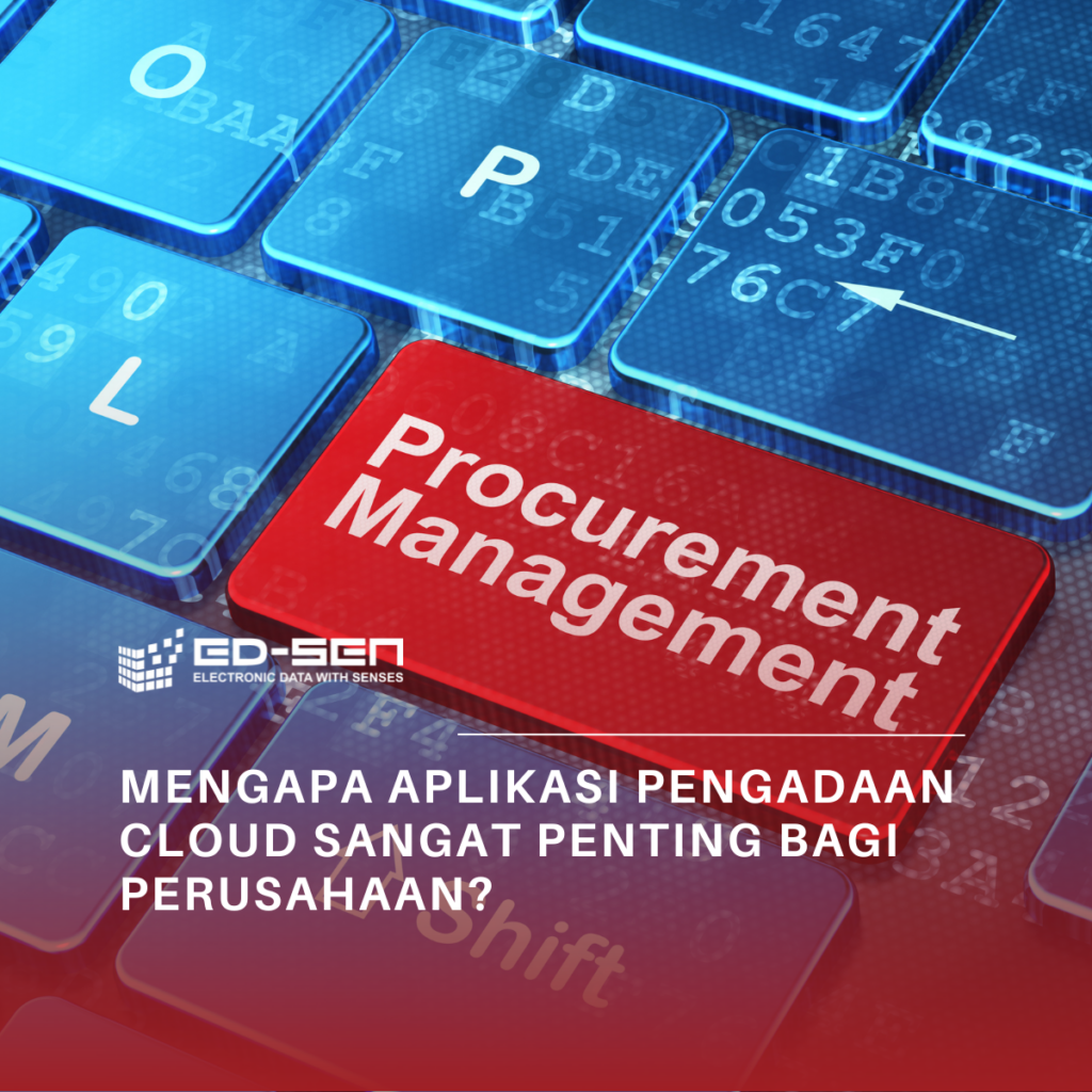 Mengapa Aplikasi Pengadaan Cloud Sangat Penting Bagi Perusahaan?